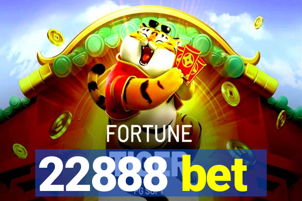 22888 bet